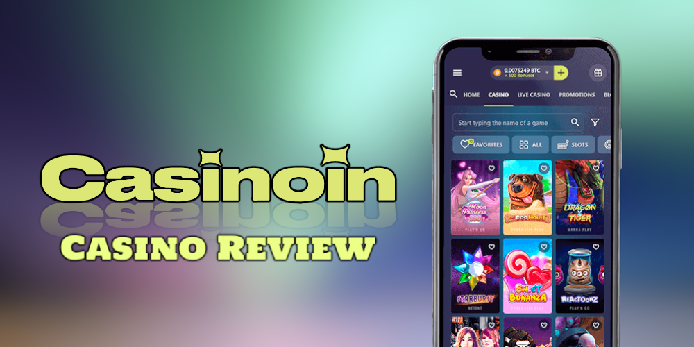 Casinoin review: website, registration, replenishment, mobile version, bonuses and slot machines