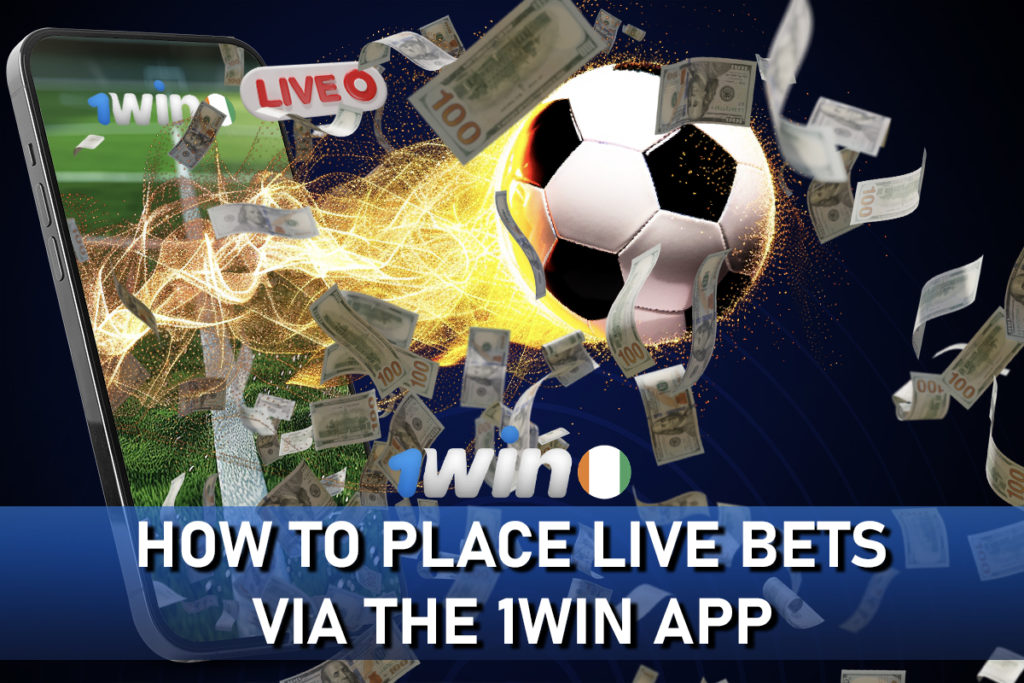 How To Place Live Bets Via the 1win App